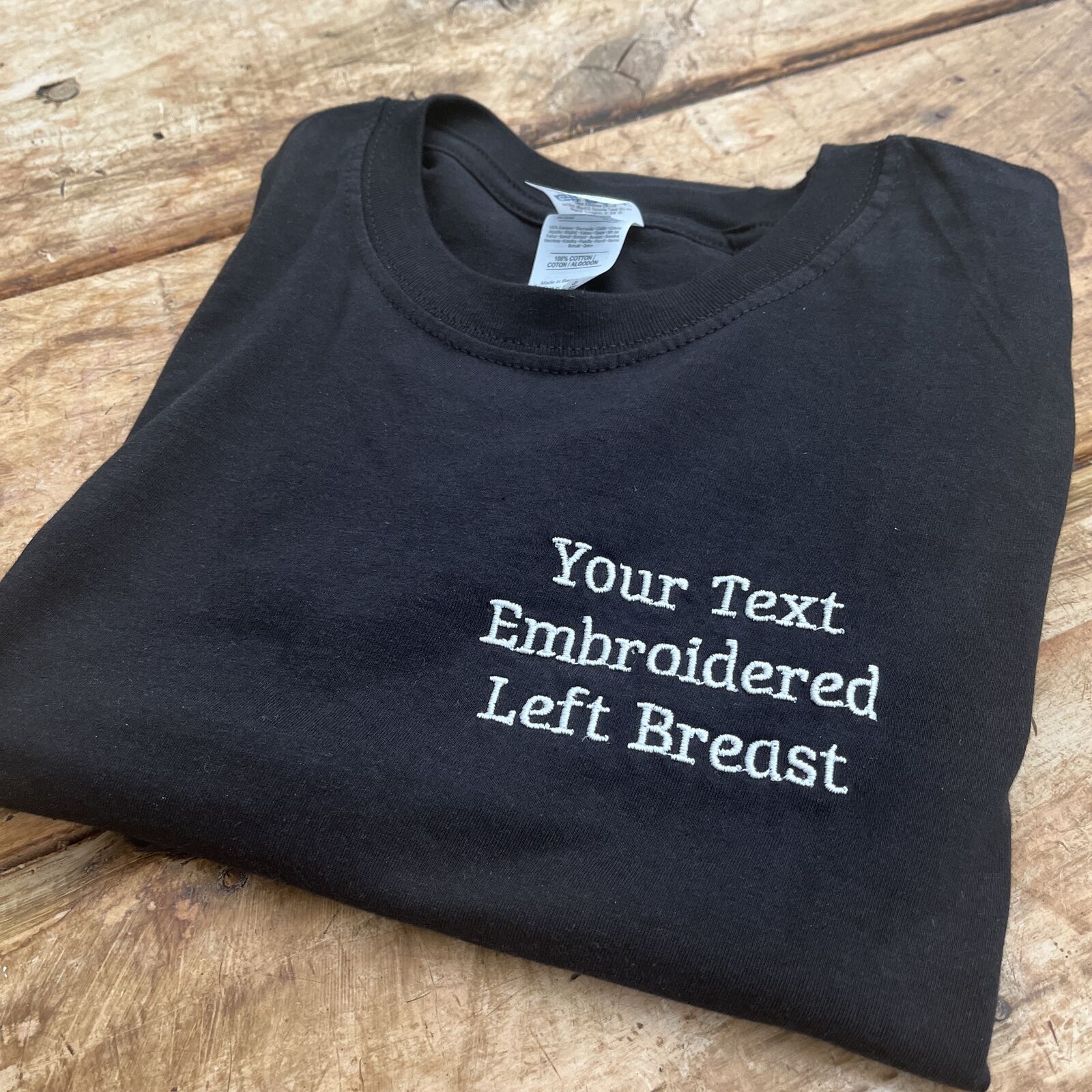 Embroidered T-Shirt - Personalise with your own text stitched for print on  demand or to buy for yourself
